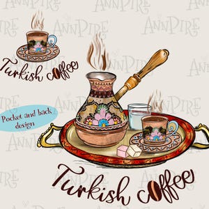 May include: A colorful illustration of a tray with a traditional Turkish coffee pot, a cup of coffee, a glass of water, and sugar cubes. The text "Turkish coffee" is written in a decorative font.
