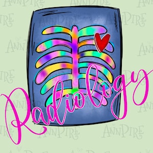 May include: A colorful tie-dye design of a chest x-ray with a red heart. The text "Radiology" is written in pink cursive.