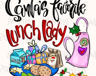 Santa's Favorite Lunch Lady PNG, Christmas Cook Design (Digital Download)