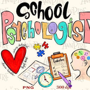 May include: Colorful illustration of a school psychologist with the words "School Psychologist" in a rainbow of colors. The image also includes a heart with the words "caring, dedicated, loyal, kind, driven, reliable", a puzzle piece, a clipboard with the word "Evaluation" and a checklist, a child's head with a puzzle piece on it, and a clock.