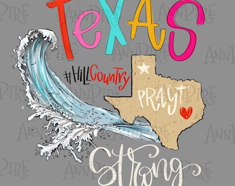 Texas Strong Sublimation Design, Pray for Texas, Hill Country (Digital Download)