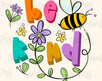 Bе kind PNG design for sublimation printing, bee, Kindness, Inspirational Motivational, Digital Download, DTF