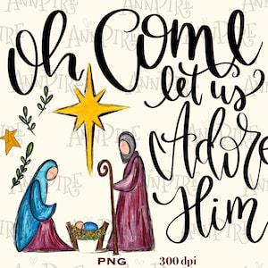 Oh komm lasst uns ihn anbeten Sublimationsentwurf PNG, Weihnachten, Krippe, Jesuskind, religiös, handgezeichnet, digitaler Download