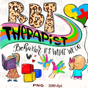 May include: A colorful graphic with the text "RBT THERAPIST" in leopard print and rainbow colors. The image includes illustrations of children, hands with colorful paint, building blocks, and a heart-shaped balloon.