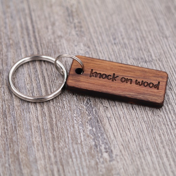 READY TO SHIP // Knock on Wood, Jinx, Superstitious, Wood Keychain, Engraved Keychain, Small Gift, Gift for Him, Gift for Her, Friend Gift