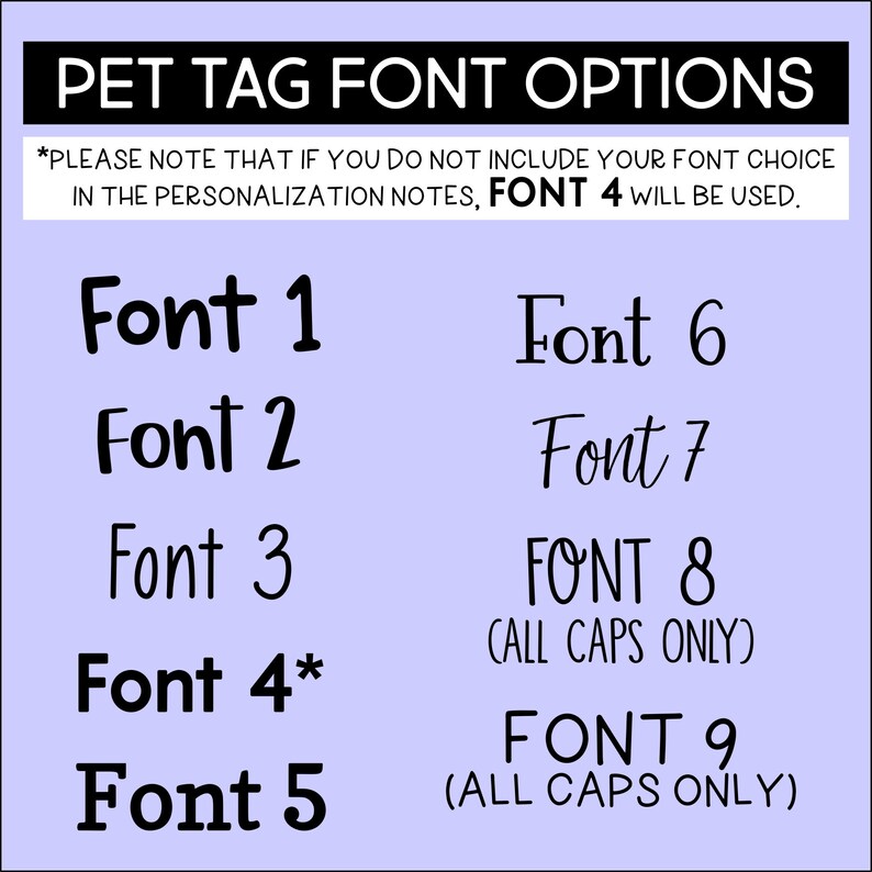 K&ouml;nnte beinhalten: Ein lilafarbener Hintergrund mit einer Liste von neun verschiedenen Schriftarten f&uuml;r Haustier-Etiketten. Der Text *PLEASE NOTE THAT IF YOU DO NOT INCLUDE YOUR FONT CHOICE IN THE PERSONALIZATION NOTES, FONT 4 WILL BE USED.* befindet sich oben im Bild. Schriftart 4 hat ein Sternchen daneben.