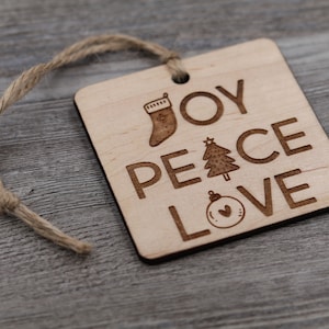Joy, Peace, Love Ornament, Wood Christmas Ornament, Christmas Gift, Holiday Gift, Wood Ornament, Rustic Ornament, Unique Ornament