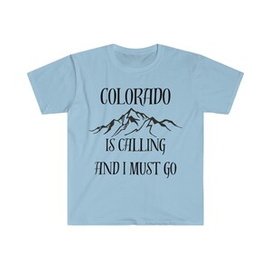 Colorado Lover | Colorado Shirt | Colorado Lover | Colorado is Calling and I Must Go | Colorado Gift | Colorado tee | t-shirt | unisex