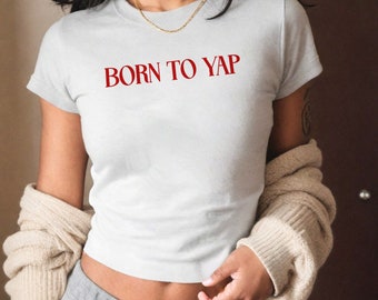 Born to Yap Baby-tröja | Y2K-tröja i retrostil