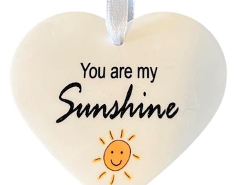 You are my Sunshine Acrylic Hanging Heart shaped plaque / Sign