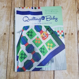 Quilting FOR BABY - 50 Baby quilts and accessories to stitch