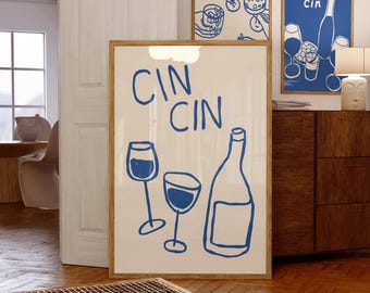 May include: A white poster with blue illustrations of two wine glasses and a bottle of wine. The poster has the text "Cin Cin" written in blue.