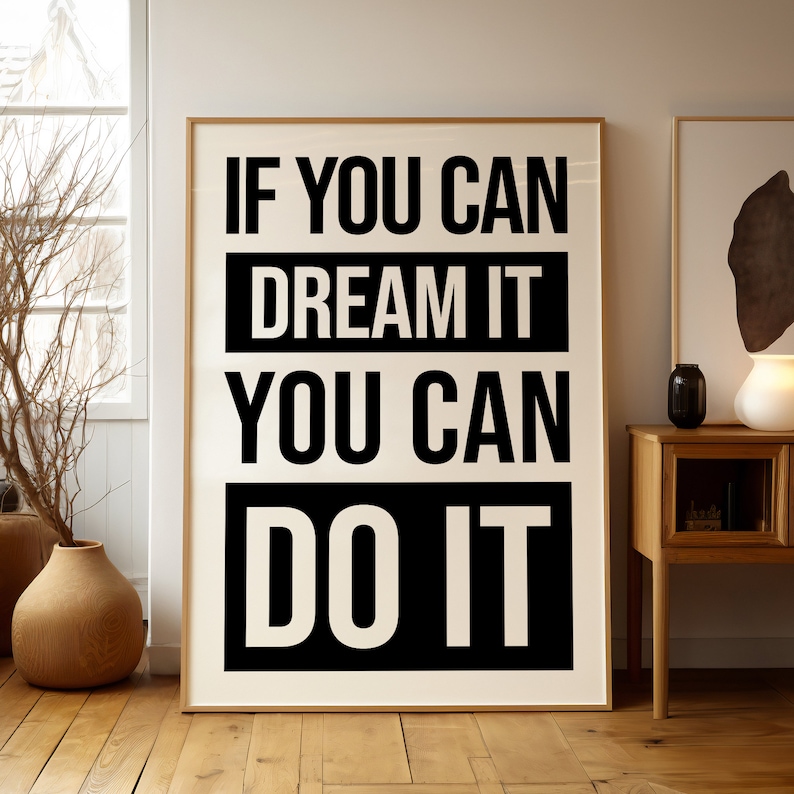Peut inclure: Affiche de motivation noire et blanche avec le texte "Si vous pouvez le r&ecirc;ver, vous pouvez le faire".