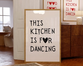 This Kitchen Is For Dancing Poster, Funny Kitchen Quote Art