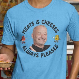 Meats & Cheeses Always Pleases T-Shirt | Bob Mortimer Quote Tee | Funny Richard Ayoade Comedy Gift | Athletic Mince Joke Gift