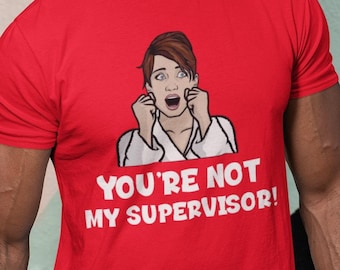 Cheryl Tunt 'You're Not My Supervisor' Organic Cotton T-Shirt