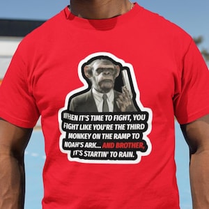 Funny Monkey Quote Unisex T-Shirt, Humor Tee, Gifts for Friends, Casual Wear, Unique Graphic Tee, Birthday Gift, Rainy Day Vibes