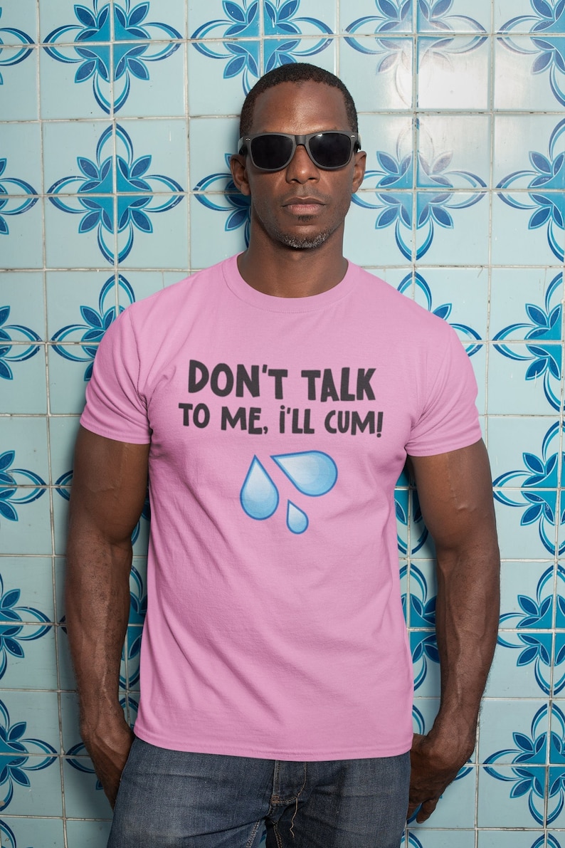 This Dont Talk to Me Ill Cum T-shirt with a water droplet emoji is perfect for lovers of rude comedy. An ideal lads-holiday gift or bachelor party tee, this prank T-shirt will be a hit among alpha males and those with a mature sense of humor.