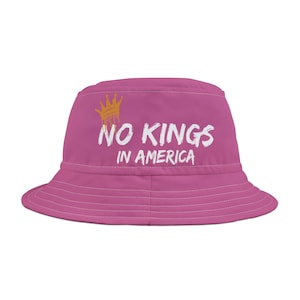 No Kings in America | Pink Bucket Hat