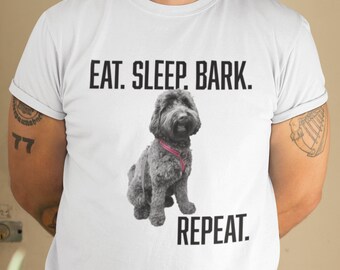 Eat sleep bark repeat dog lover&#39;s t-shirt labradoodle t-shirt perfect gift for her great gift for him