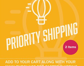 Priority Shipping Upgrade - 2 items - Faster Delivery for Your Order