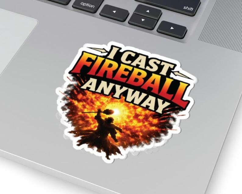 Funny D&D meme sticker reading I Cast Fireball Anyway vinyl decal for Dungeons and Dragons players Dungeon Master gift laptop water bottle sticker
