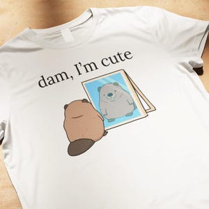 Niedliches Beaver Shirt Dam Ich bin süß, lustiges Tier Meme Tee, Beaver Graphic Shirt Geschenk für Tierliebhaber, Beaver Dam Wortspiel Humor T-Shirt, Dummes T-Shirt Geschenk