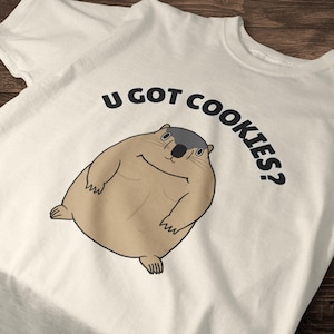 Grappige marmot-T-shirt, T-shirt U Got Cookies Meme, schattig mollig marmot-shirt, gezond dier meme-shirt, cadeau voor koekjesliefhebbers
