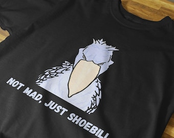 Not Mad, Just Shoebill Unisex T-Shirt, Funny Shoebill Shirt, Shoebill Stork Lovers, Shoebill Stork Dinosaur Art, Unique Gift for Bird Lovers