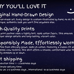May include: A dark blue informational graphic with white text titled WHY YOU'LL LOVE IT. It lists features including Original Hand-Drawn Design, High-Quality Prints on 100% cotton fabric, Responsibly Made, Effortlessly Worn, and shipping details.