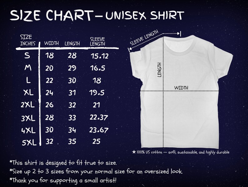 May include: A size chart for a unisex shirt on a dark blue background. The chart lists sizes S through 5XL with corresponding width, length, and sleeve length measurements in inches. A white t-shirt graphic shows where to measure for fit.