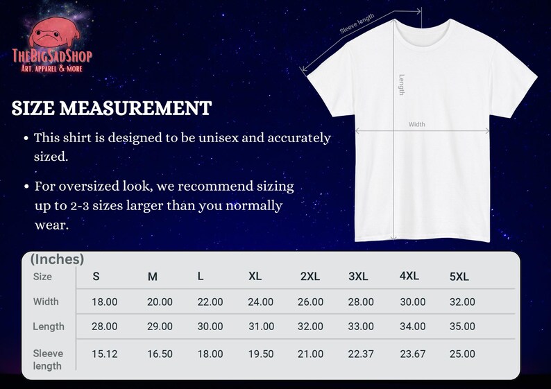 May include: White t-shirt with size measurements in inches. The shirt is designed to be unisex and accurately sized. The image includes a size chart with width, length, and sleeve length measurements for sizes S through 5XL.