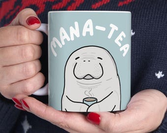 Funny Manatee Ceramic Mug, Mana-tea Mug, Cute Manatee Mug, Manatee Lovers Gift, Sealife Mug, Ocean Conservation Mug, Marine Biologist Gift
