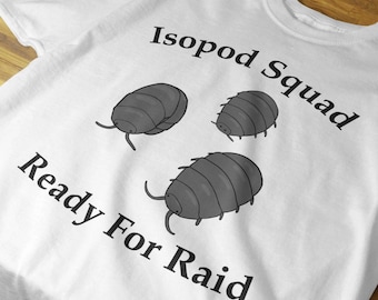 Isopod Squad Ready For Raid T-Shirt, Pill Bug Lover Gift, Entomology Insect Humor Tee, Nature Nerd Apparel, Insect Lover Gift, Roly Poly Bug