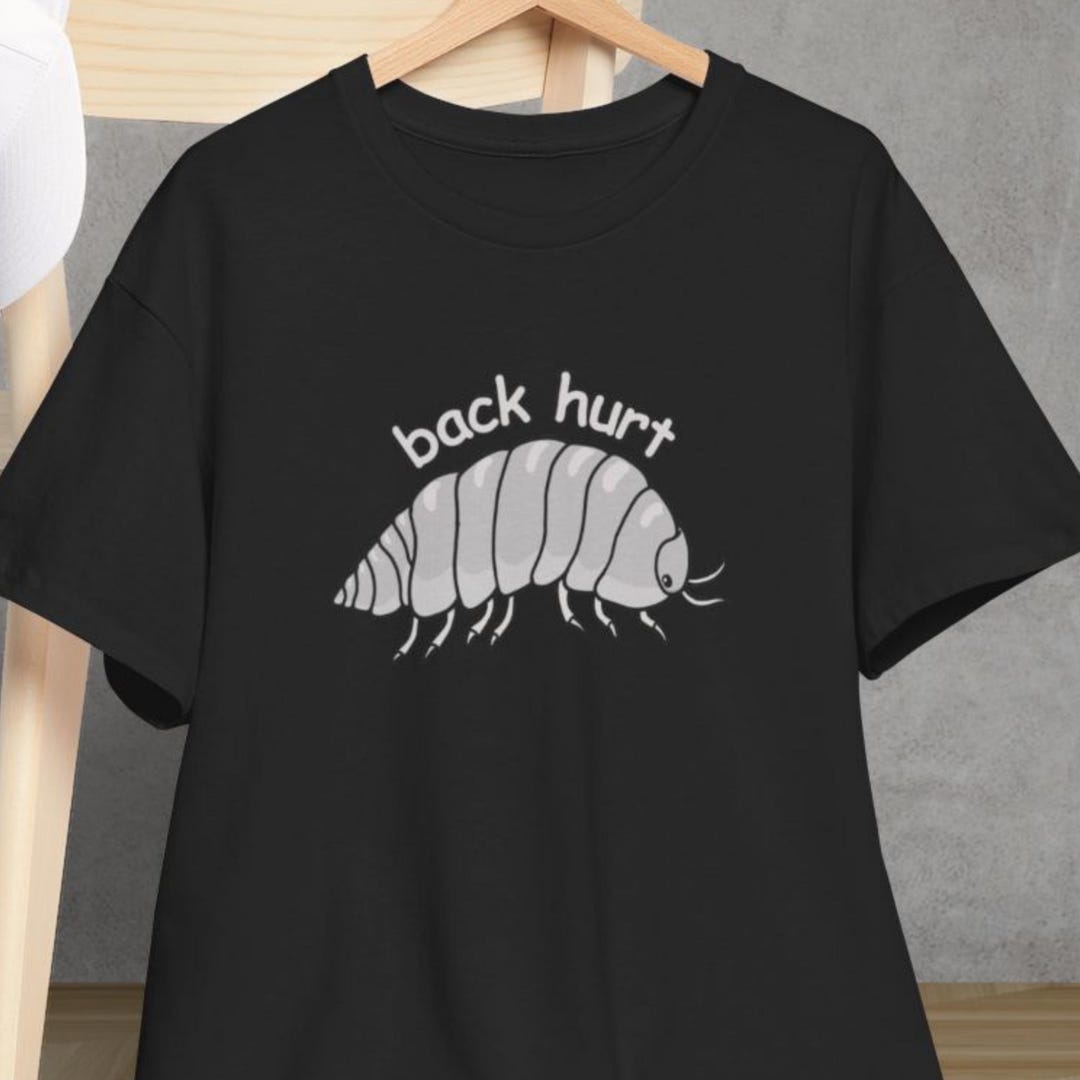 Message Bug Merch Back Hurt Funny Isopod Shirt, Pill Bug Lover Gift, Entomology Insect ...