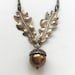 see more listings in the ACORNS . OAK LEAVES section