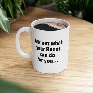Funny Adult Boner Mug (11oz)