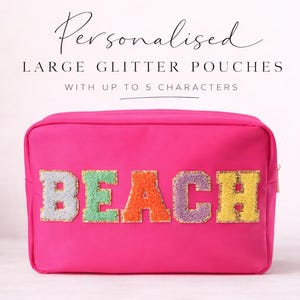 May include: A vibrant pink glitter pouch with the word "BEACH" in colourful glitter letters. The text above reads "Personalised Large Glitter Pouches With Up To 5 Characters".