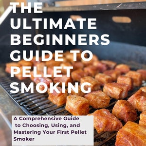 May include: A close-up of a pellet smoker with a grill rack full of small, square pieces of meat. The meat is cooked to a golden brown color and has a crispy exterior. The text "THE ULTIMATE BEGINNERS GUIDE TO PELLET SMOKING" is displayed above the image. Below the image, the text "A Comprehensive Guide to Choosing, Using, and Mastering Your First Pellet Smoker" is displayed. The text "WWW.LOGHEADBBQ.COM" is displayed at the bottom of the image.