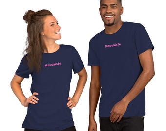 Mauvais/e Men’s and Women’s t-shirt