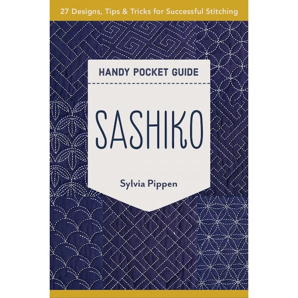 Sashiko Handy Pocket Guide, Sylvia Pippin, Sashiko Embroidery 27 Designs,