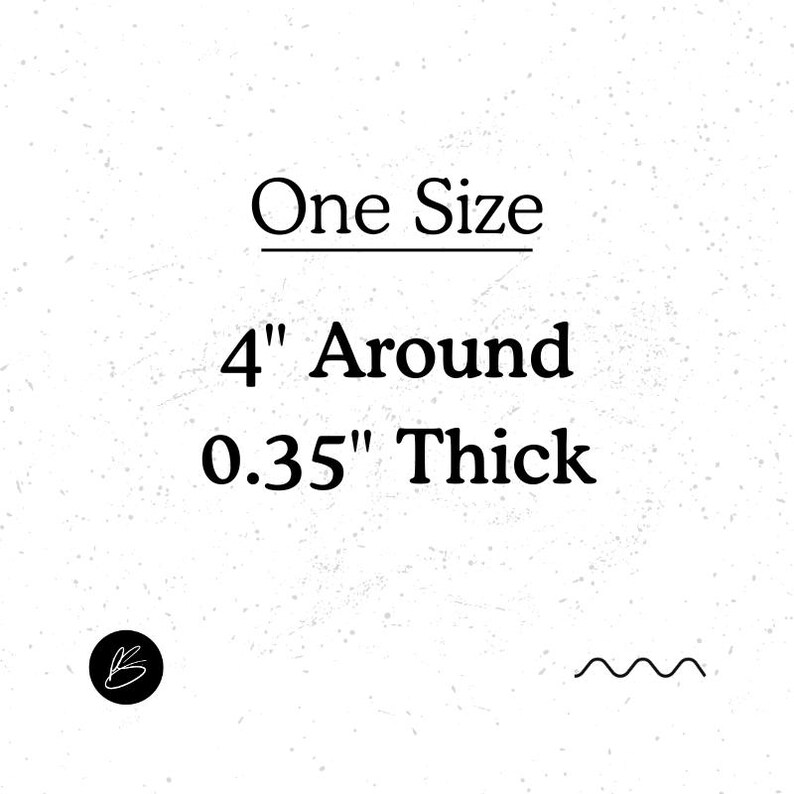 May include: White background with the text "One Size", "4" Around", and "0.35" Thick". A small black circle with a "B" inside is in the lower left corner. A wavy line is in the lower right corner.