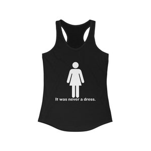 it was never a dress t shirt Strong Woman Dress