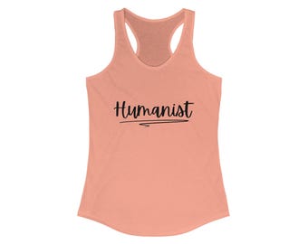 Humanist Women's Ideal Racerback Tank, Inspirational Workout Top, Feminist Tank, Gift for Activists, Casual Summer Wear