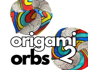 May include: Two colorful origami orbs with intricate patterns in shades of red, yellow, blue, and white. The orbs are labeled "origami orbs 2".