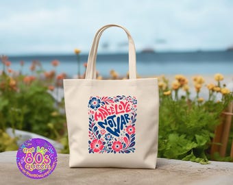 Make Love Not War Retro Floral Graphic Shopper Tote Peace Slogan Boho Hippie Style Vintage Statement