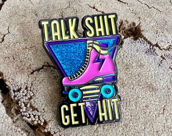 Stranger Things Inspired Talk Shit Get Hit Roller Derby Skate Pin 1.5in Glitter Enamel