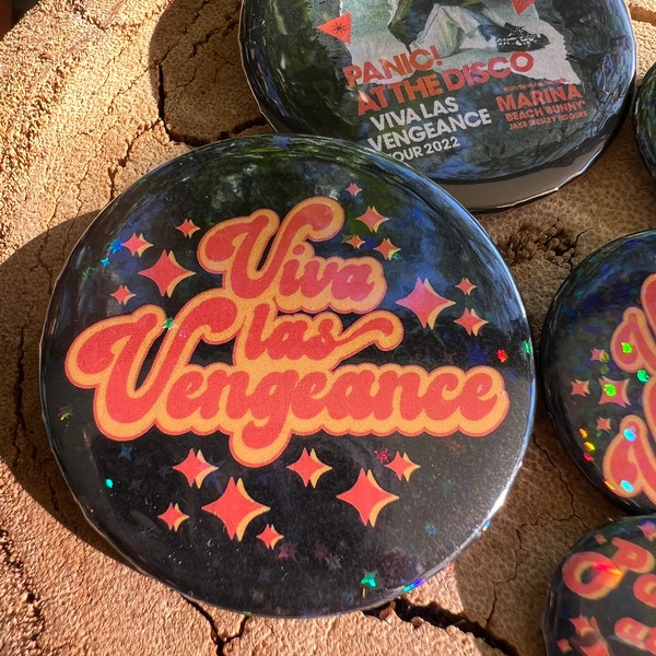 Viva Las Vengeance PATD Pinback Button 1”, 1.5” 2.25”