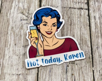 Retro Not Today Karen Funny Sticker