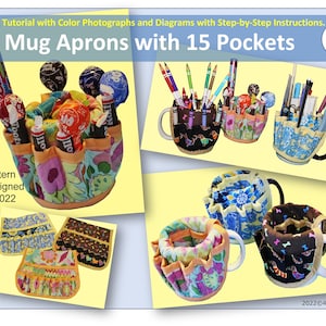 May include: A sewing tutorial for mug aprons with 15 pockets. The image displays several colourful mug aprons, each with multiple pockets, holding pens, pencils, and other items. The aprons have various floral and patterned designs. Text on the image reads "Mug Aprons with 15 Pockets."